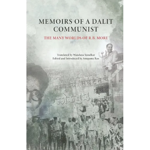 Memoirs of a Dalit Communist: The Many Worlds of R.B. More - Paperback
