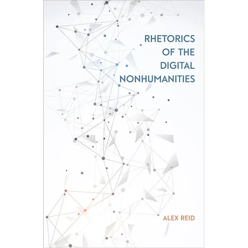 Rhetorics of the Digital Nonhumanities - Paperback