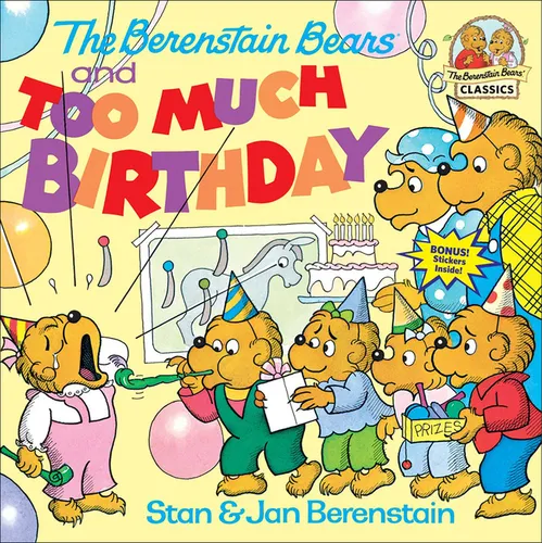 The Berenstain Bears and Too Much Birthday - Hardcover