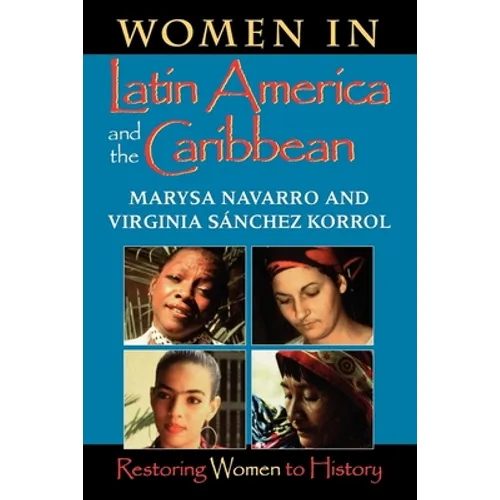 Women in Latin America and the Caribbean: Restoring Women to History - Paperback