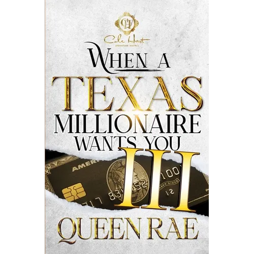 When A Texas Millionaire Wants You 3: An African American Romance: The Finale - Paperback