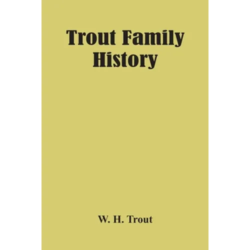 Trout Family History - Paperback
