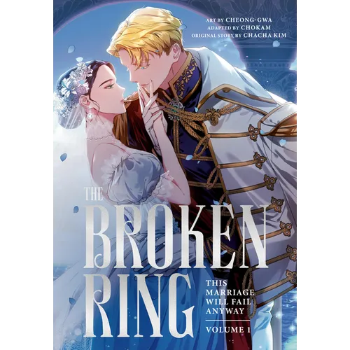 The Broken Ring, Volume 1: This Marriage Will Fail Anyway - Paperback