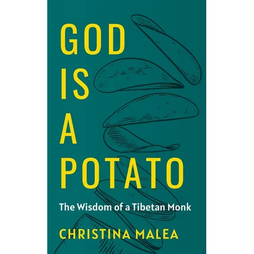 God is a Potato: The Wisdom of a Tibetan Monk - Paperback