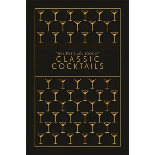 The Little Black Book of Classic Cocktails - Hardcover