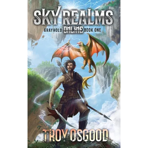 Grayhold: Sky Realms Online Book One - Hardcover