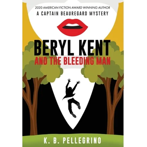 Beryl Kent and the Bleeding Man - Hardcover