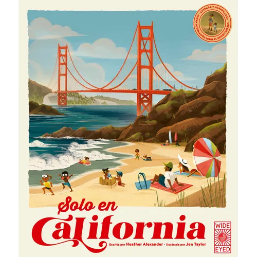 Solo En California / Only in California (Spanish Edition): Extraña Y Maravillosa Mucha Información Sobre El Estado Dorado / Weird and Wonderful Facts - Hardcover