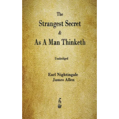 The Strangest Secret and As A Man Thinketh - Hardcover