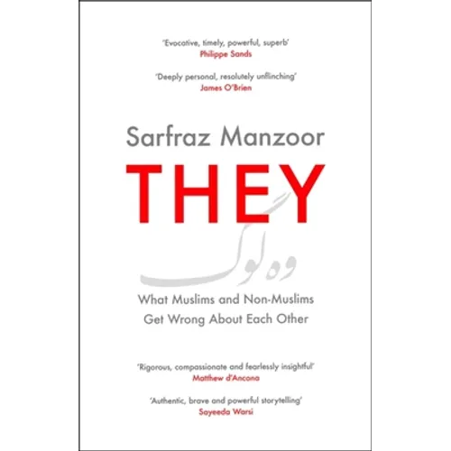 They: What Muslims and Non-Muslims Get Wrong about Each Other - Hardcover