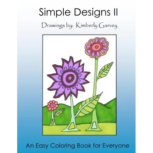 Simple Designs II: Another Easy Coloring Book for All - Paperback