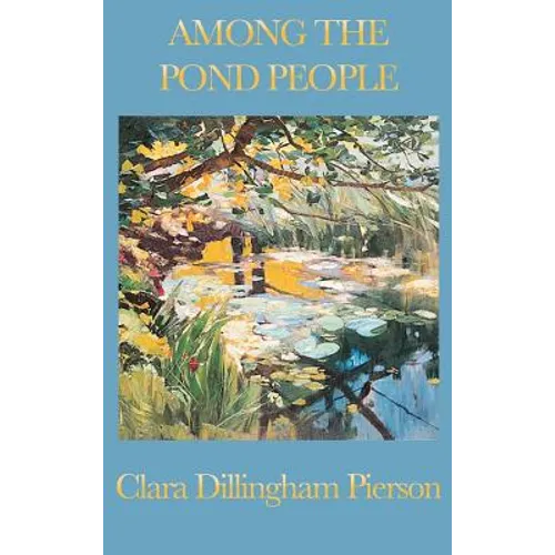 Among the Pond People - Hardcover