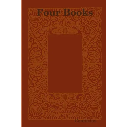 Four Books and Five Classics - Paperback