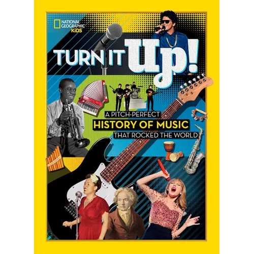 Turn It Up!: A Pitch-Perfect History of Music That Rocked the World - Hardcover