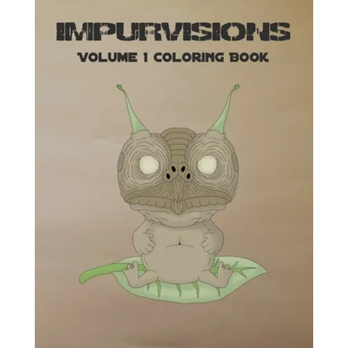 Impurvisions: Volume 1 Coloring Book - Paperback