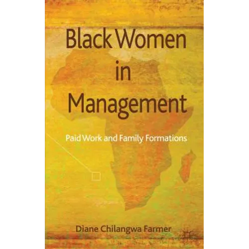 Black Women in Management: Paid Work and Family Formations - Hardcover