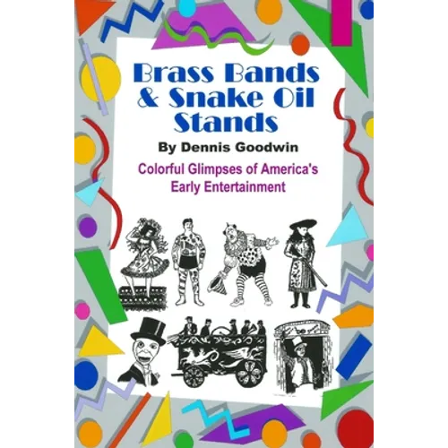 Brass Bands and Snake Oil Stands - Paperback
