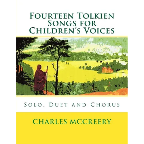 Fourteen Tolkien Songs for Children's Voices: Solo, Duet and Chorus - Paperback