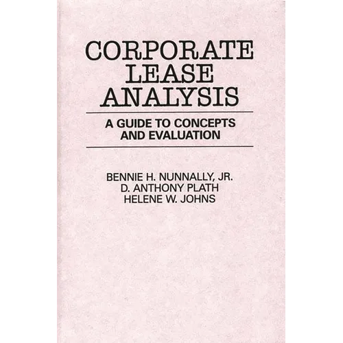 Corporate Lease Analysis: A Guide to Concepts and Evaluation - Hardcover