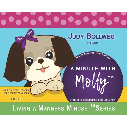 A Minute with Molly: Etiquette Essentials for Children - Hardcover