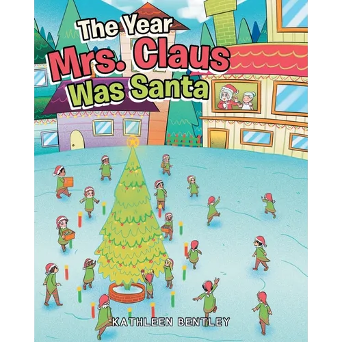 The Year Mrs. Claus Was Santa - Paperback