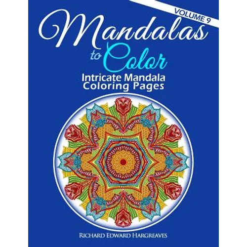 Mandalas to Color - Intricate Mandala Coloring Pages: Advanced Designs - Paperback