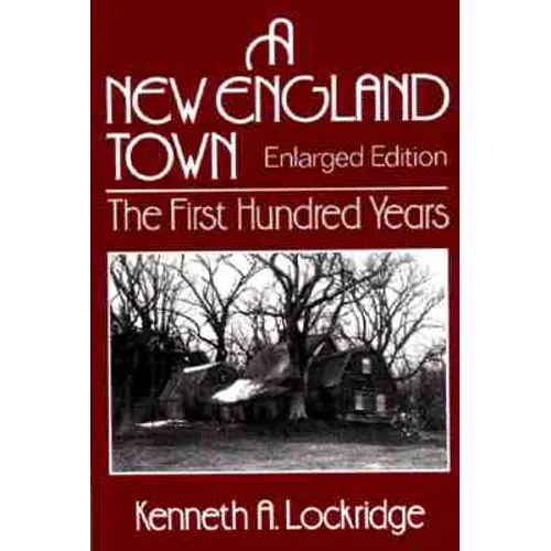 A New England Town: The First Hundred Years - Paperback