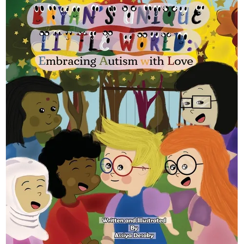 Bryan's Unique Little World: Embracing Autism with Love - Hardcover