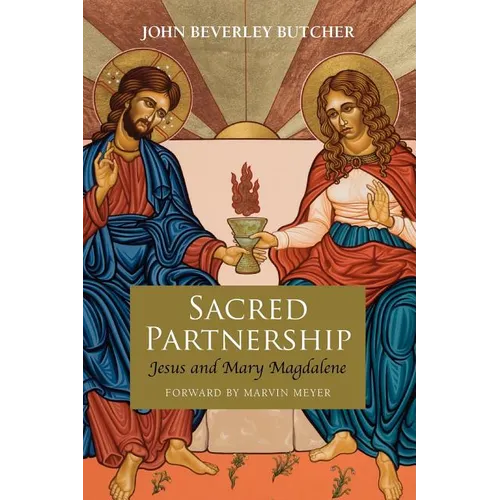 Sacred Partnership: Jesus and Mary Magdelene - Paperback