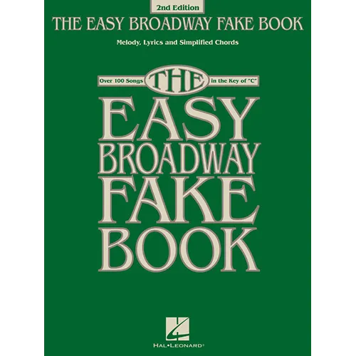 The Easy Broadway Fake Book: Over 100 Songs in the Key of C - Paperback