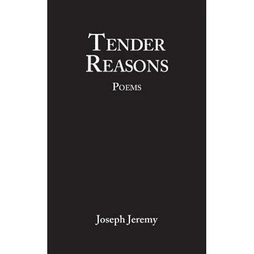 Tender Reasons Poems - Paperback