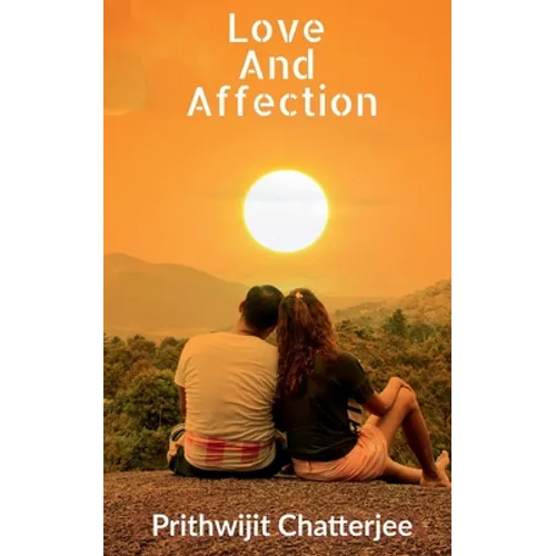 Love And Affection: Way to better feelings - Paperback