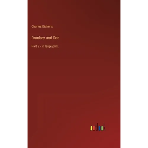 Dombey and Son: Part 2 - in large print - Hardcover