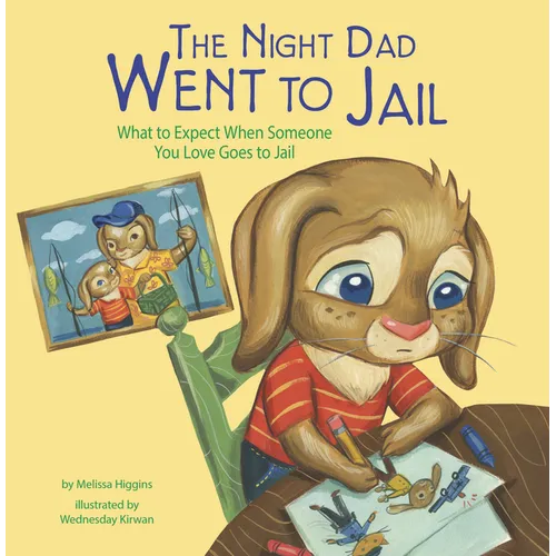 The Night Dad Went to Jail: What to Expect When Someone You Love Goes to Jail - Paperback