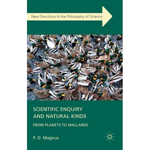 Scientific Enquiry and Natural Kinds: From Planets to Mallards - Hardcover