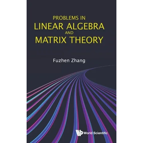 Problems in Linear Algebra and Matrix Theory - Hardcover