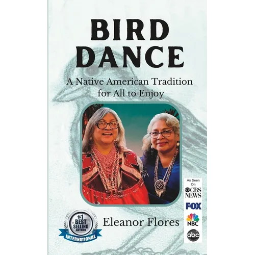 Bird Dance: A Native American Tradition For All to Enjoy - Paperback