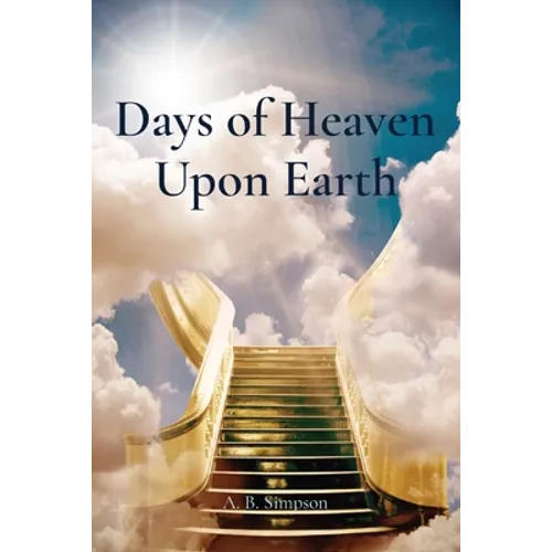 Days of Heaven Upon Earth - Paperback