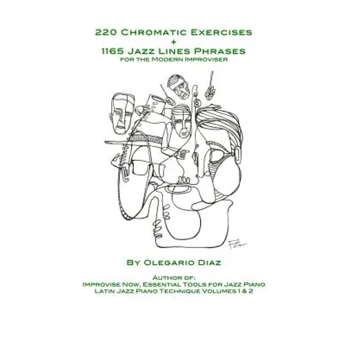 220 Chromatic Exercises + 1165 Jazz Lines Phrases for the Modern Improviser - Paperback
