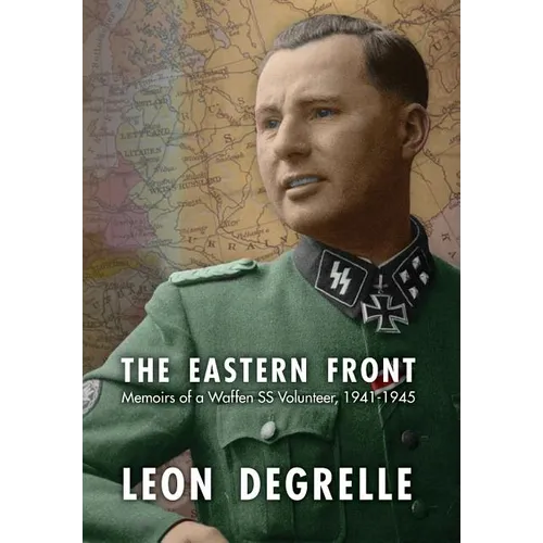 The Eastern Front: Memoirs of a Waffen SS Volunteer, 1941-1945 - Hardcover