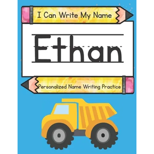 I Can Write My Name: Ethan: Personalized Name Writing Practice - Paperback