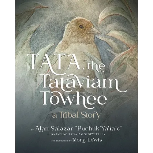 Tata the Tataviam Towhee: A Tribal Story - Paperback