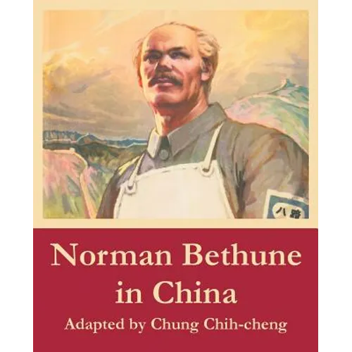 Norman Bethune in China - Paperback