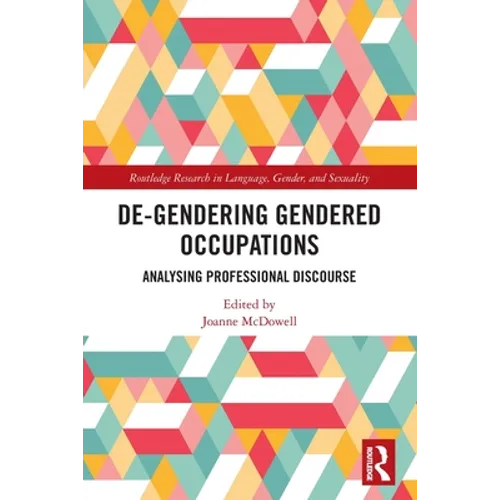 De-Gendering Gendered Occupations: Analysing Professional Discourse - Paperback