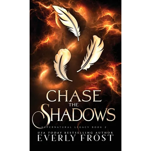 Chase the Shadows - Hardcover