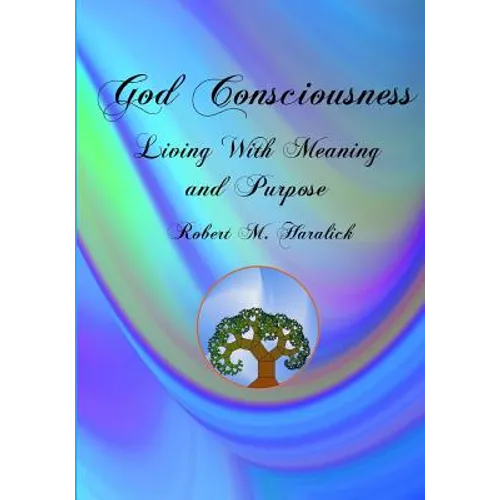 God Consciousness: Living With Meaning and Purpose - Paperback
