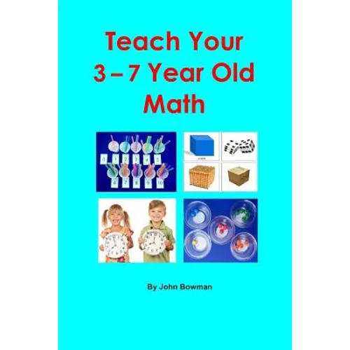 Teach Your 3-7 Year Old Math - Paperback