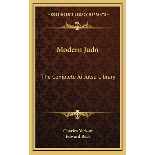 Modern Judo: The Complete Ju-Jutsu Library - Hardcover