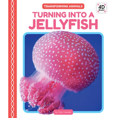 Turning Into a Jellyfish - Library Binding