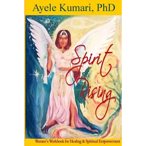 Spirit Rising: Women's Workbook for Healing and Spiritual Empowerment - Paperback